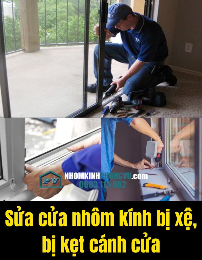 sửa chữa cửa nhôm kính bị xệ bị kẹt bị kêu to 