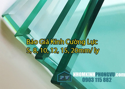 Báo Giá Kính Cường Lực 5mm, 8mm, 10mm, 12mm, 15mm 20mm/ ly